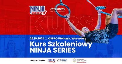 Kurs Szkoleniowy Ninja Series / OSPRO Wolica / 26.10